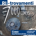 Mostra archeologica “RI-trovamenti. 7000 anni di storia comense”