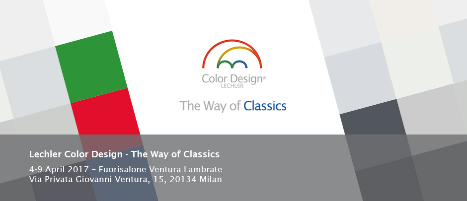 The Way of Classics - Lechler Color Design - Fuorisalone 2017